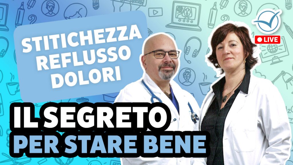 Stitichezza, reflusso, dolori